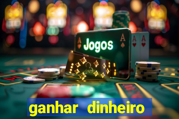 ganhar dinheiro jogando sem depositar nada